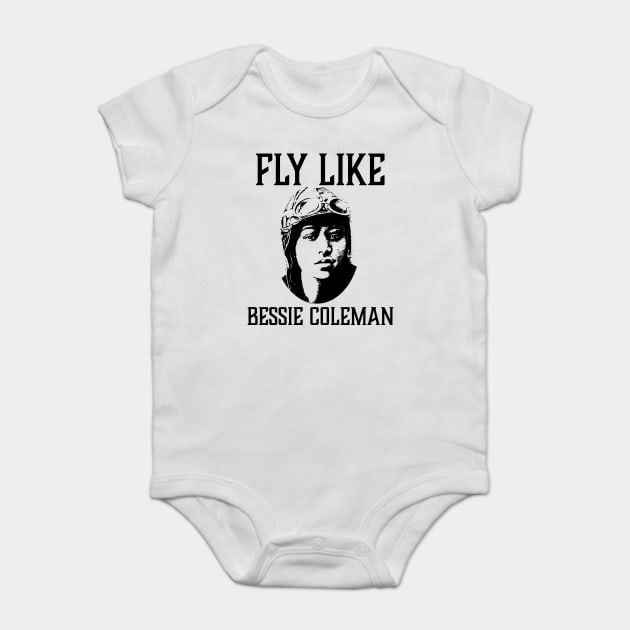 Fly Like Bessie Coleman Baby Bodysuit by UrbanLifeApparel